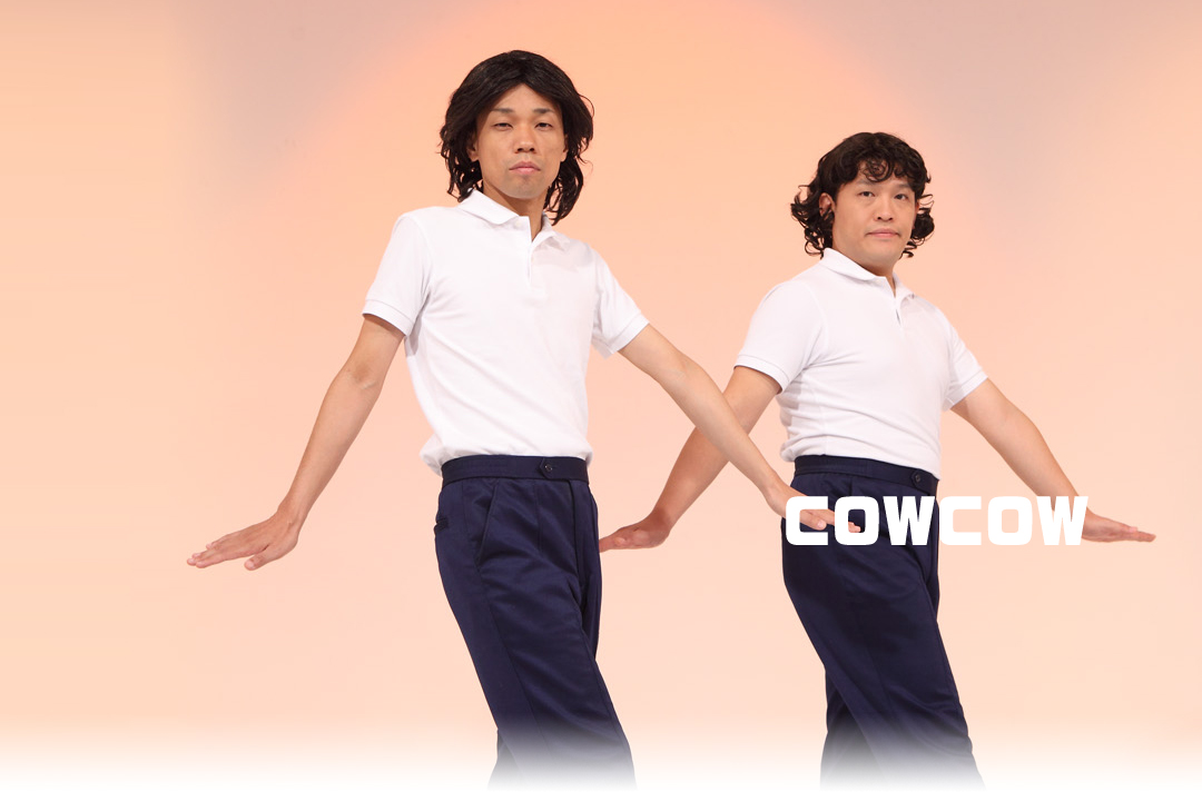 COWCOW | YOSHIMOTO MUSIC CO.,LTD./よしもとミュージック
